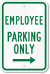 Employee Parking Only With Right Arrow Sign