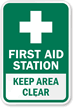 First Aid Station, Keep Area Clear Sign