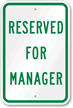 RESERVED FOR MANAGER Sign