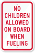 No Children Allowed On Board When Fueling Sign
