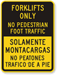 Bilingual Forklifts Only No Pedestrian Foot Traffic Sign