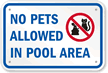 No Pets Allowed in Pool Area Sign