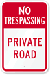 No Trespassing   Private Road Sign