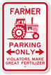 Farmer Parking Only, Violators Make Great Fertilizer Sign