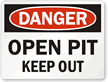 Danger Open Pit Keep Out Sign