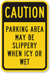 Parking Area May Be Slippery When Wet Sign