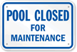 Pool Closed For Maintenance Sign