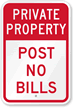 Private Property, Post No Bills Private Property Sign