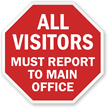 All visitor must report to main office sign