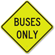 BUSES ONLY Sign