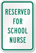 RESERVED FOR SCHOOL NURSE Sign