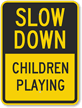 Slow Down   Children Playing Sign