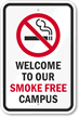 Welcome To Our Smoke Free Campus Sign