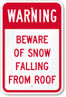 Warning Beware Of Snow Falling From Roof Sign