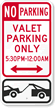 No Parking - Valet Parking Only Sign