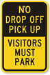 No Drop Off Pick Up Visitors Park Sign