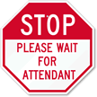 Stop Please Wait For Attendant Sign