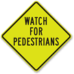 Watch For Pedestrians Fluorescent Diamond Grade School Sign