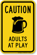 Adults At Play Caution Sign