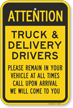 Attention Truck & Delivery Drivers Remain In Vehicle Sign