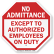 No Admittance Except Authorized Employees On Duty Sign