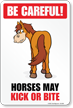 Be Careful Horses May Kick Or Bite Sign