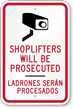 Shoplifters Be Prosecuted, Ladrones Seran Procesados Sign