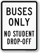 Buses Only No Student Drop Off Sign