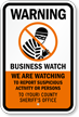 Custom Warning, Business Watch Sign