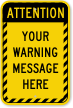 Custom Attention Striped Border Sign