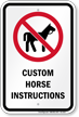 Custom No Horse Instructions Sign