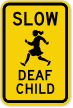 Deaf Child Slow Down Sign