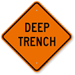 Deep Trench Sign