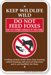Do Not Feed Foxes No Feeding Sign