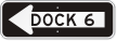 Dock 6 Left Direction Arrow Sign
