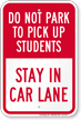 Dont Park, Stay In Car Lane Sign