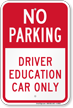No Parking Driver Education Car Only Sign