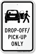 Drop Off Pick Up Only Sign