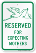 Reserved For Expecting Mothers Sign
