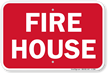 Fire House Fire and Emergency Sign