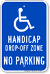 Handicap Drop Off Zone No Parking Sign