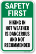 Hiking In Hot Weather Is Dangerous Safety First Sign