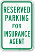 Parking Space Reserved For Insurance Agent Sign