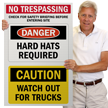 Jobsite Safety   No Trespassing, Hard Hat Required, Watch For Trucks