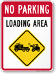 Loading Area No Parking Sign