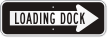Loading Dock Right Direction Sign