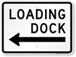 Loading Dock Left Arrow Sign