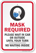 Mask Required Wait In Car Or Outside Until Your Turn Sign