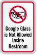 Google Glass Not Allowed Inside Restroom Sign