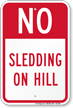 No Sledding On Hill Prohibition Sign